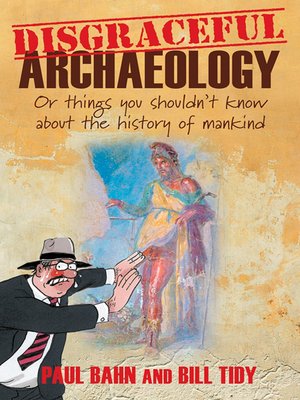 cover image of Disgraceful Archaeology